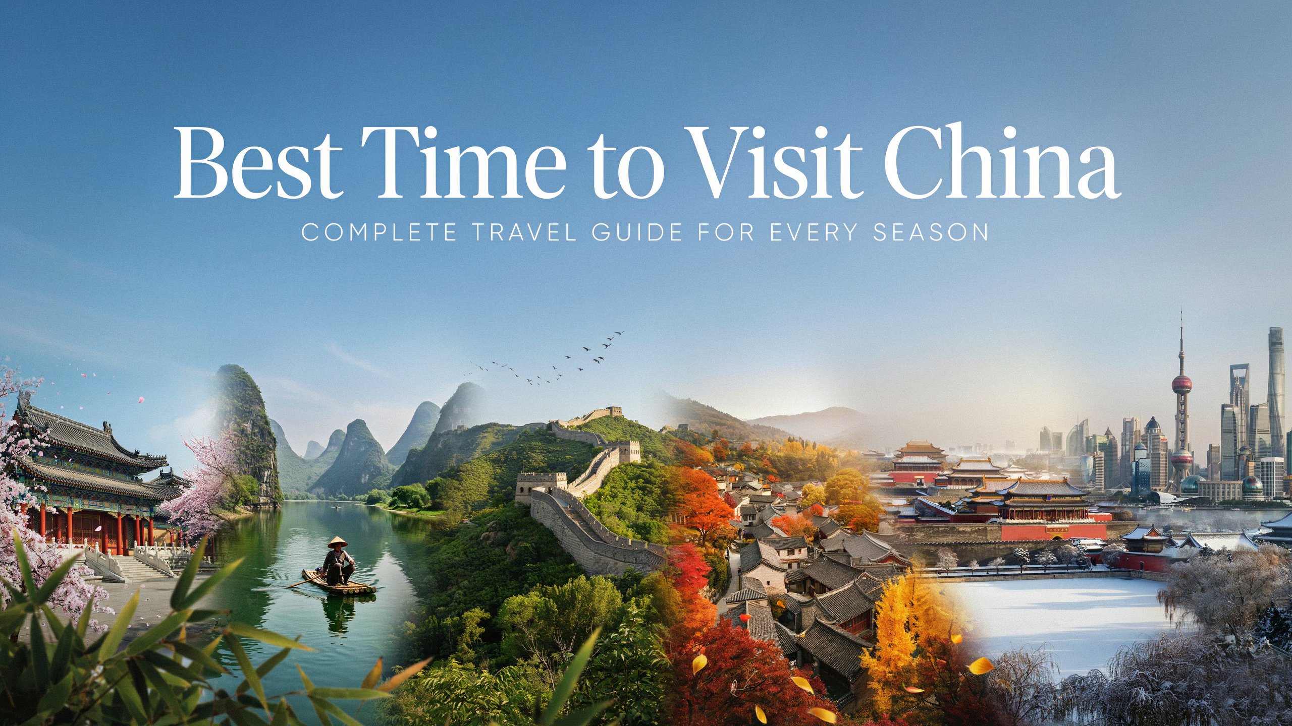 Best Time to Visit China – Complete Travel Guide for Every Season