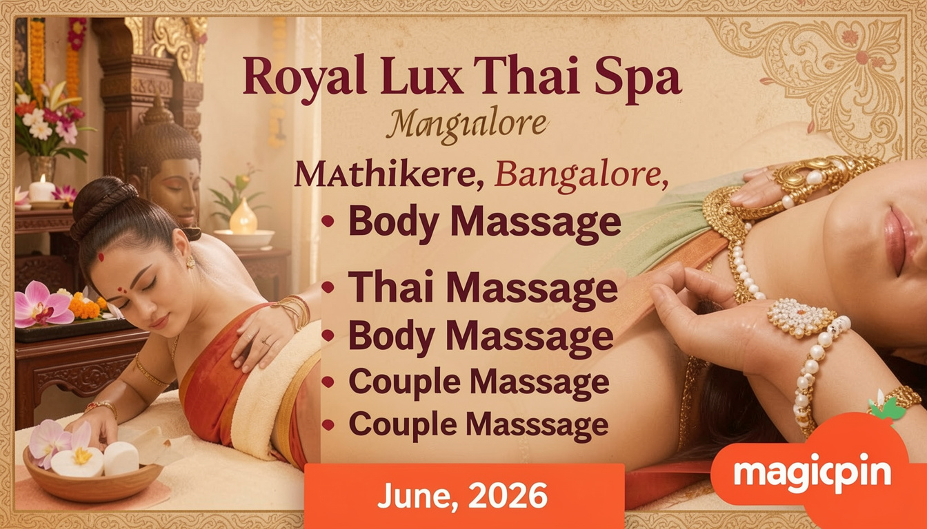 Royal Lux Thai Spa, Mathikere, Bangalore, Body Massage, Thai Massage, Couple Massage - magicpin | June, 2026