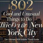 802 Cool and Unusual Things to Do in New York City: The Ultimate 2026 Insider Travel Guide