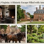 Williamsburg Virginia: A Historic Escape Filled with American Charm